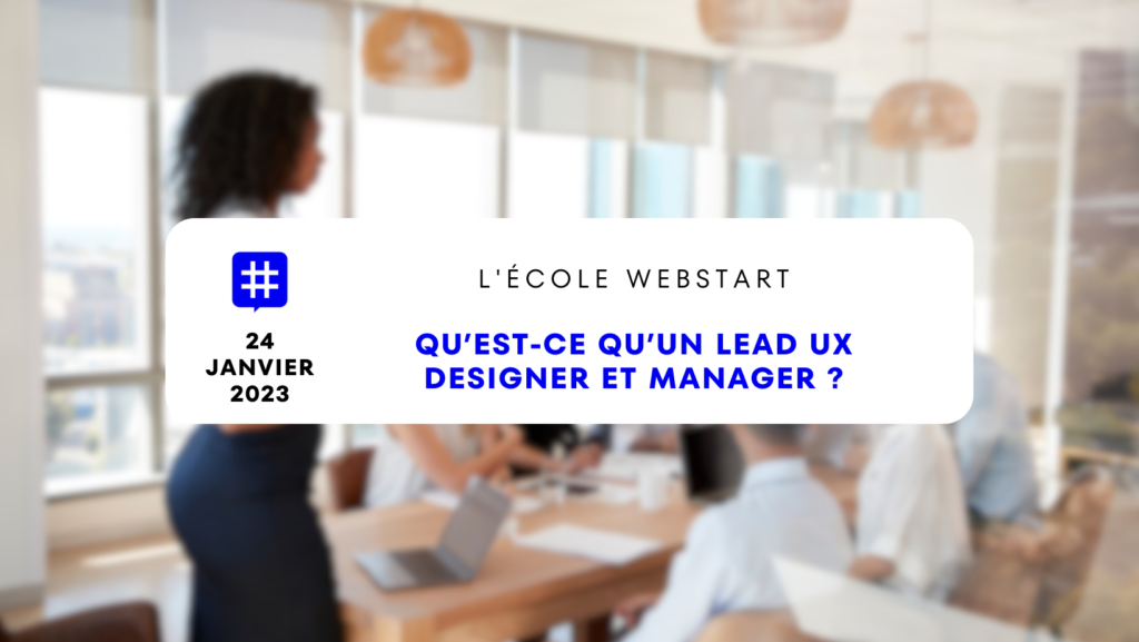 Qu’est-ce qu’un lead UX designer et manager ?